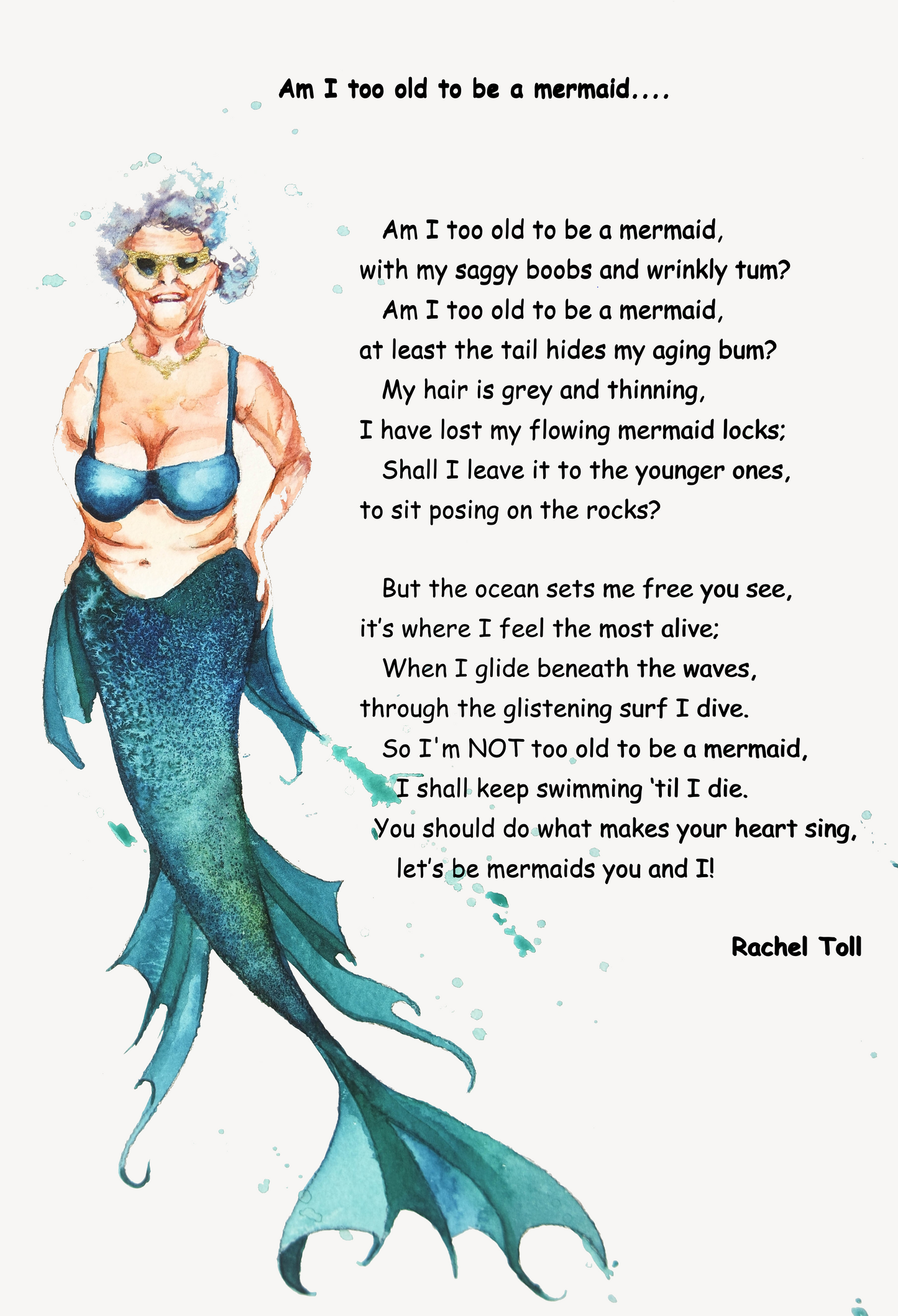 Am I too old to be a mermaid (Limited edition print with words)